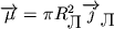 $\overrightarrow{\mu}=\pi R^2_{\textrm{\normalsize �}}\overrightarrow{j}_{\textrm{\normalsize �}}$
